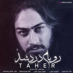 Taher – Royam Dard Shod
